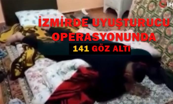 İzmir’de uyuşturucu operasyonunda 141 göz altı